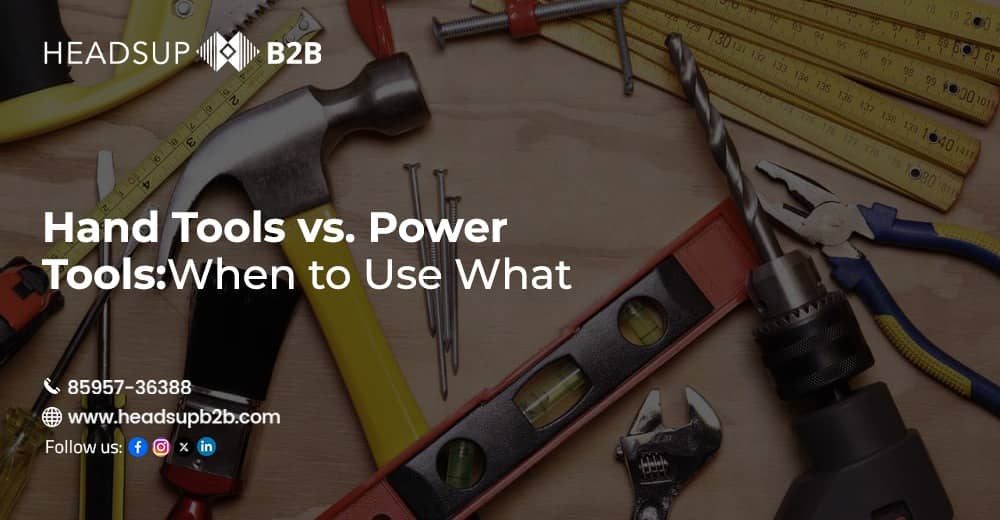 Hand Tools vs. Power Tools: When to Use What